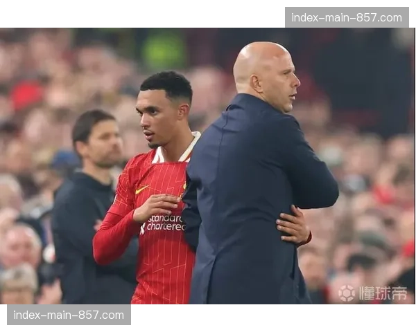 利物浦消息：名宿直言萨拉赫该离队，阿诺德承认转会皇马心存遗憾